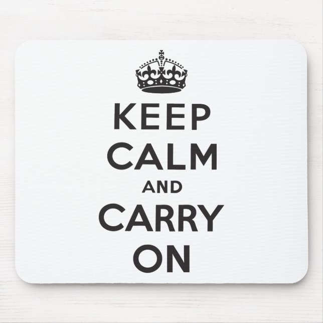 Keep Calm and Carry On Mouse Pad (Front)