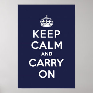 Keep Calm and Carry On Phthalo Blue Poster