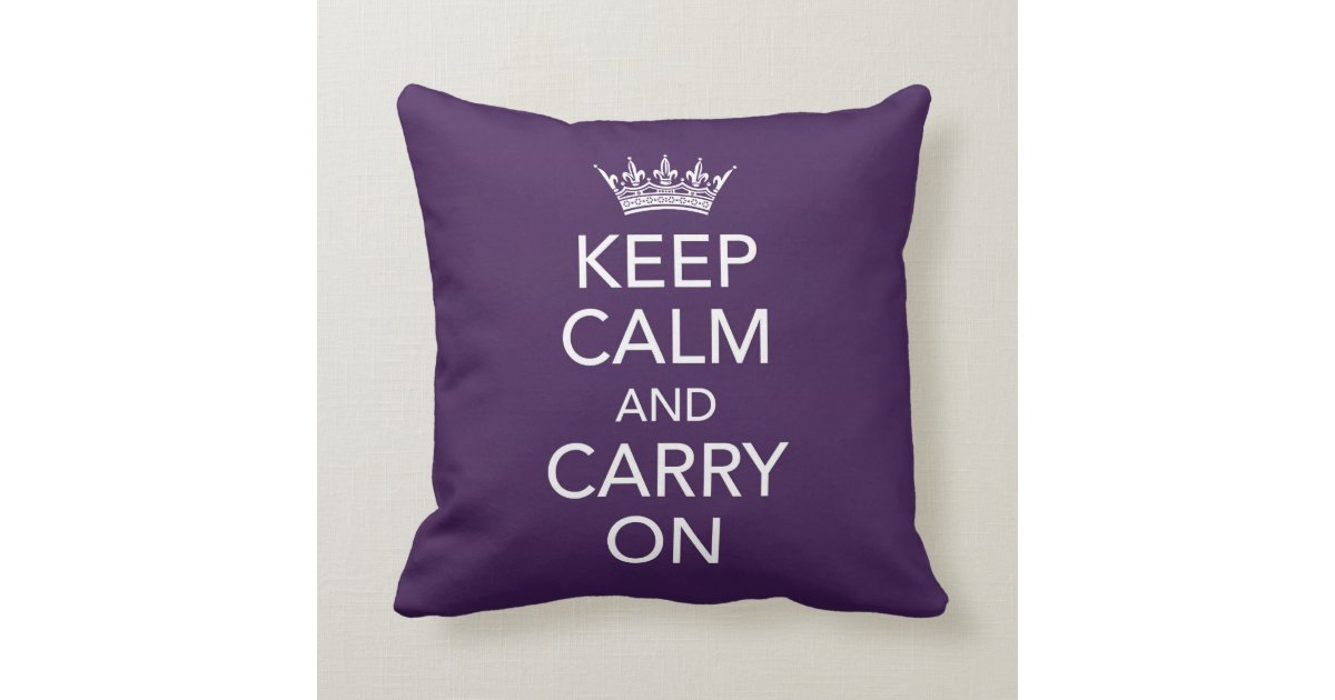 Keep Calm and Carry On Pillow