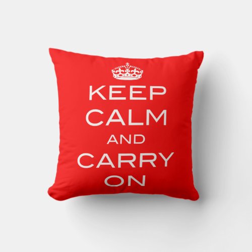Keep Calm And Carry On Pillow _ ANY COLOR