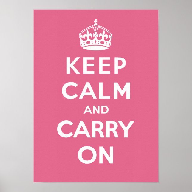 Keep Calm and Carry On_PINK Poster (Front)