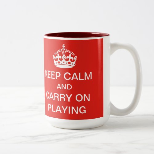 Keep calm and carry on playing mug