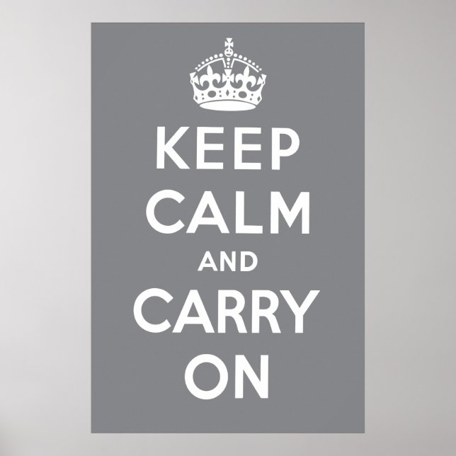 Keep Calm and Carry On Poster - Gray (Front)