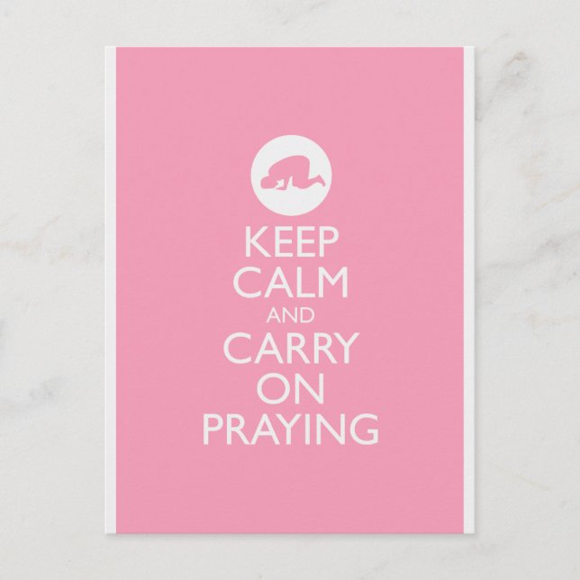 'Keep Calm and Carry on Praying' Pink! Postcard (Front)