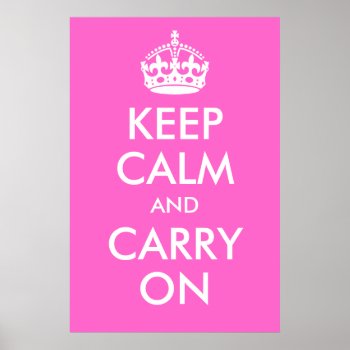 Keep Calm And Carry On Rose Pink Print by pinkgifts4you at Zazzle