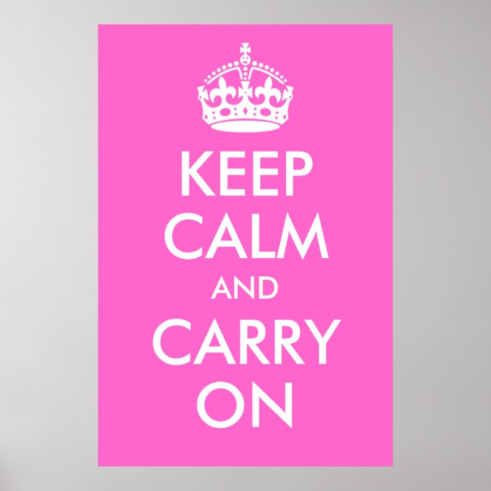 Keep Calm and Carry On Rose Pink Print