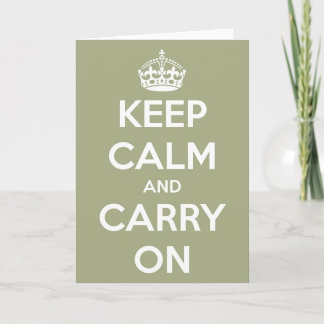 Keep Calm and Carry On Sage Green Greeting Card (Front)