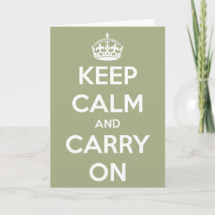 Keep Calm and Carry On Sage Green Greeting Card