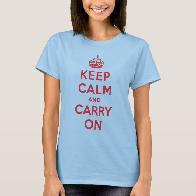 Keep Calm and Carry On Shirt (Front)