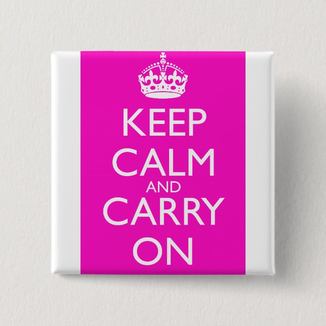 Keep Calm and Carry On Shocking Pink Pinback Button (Front)