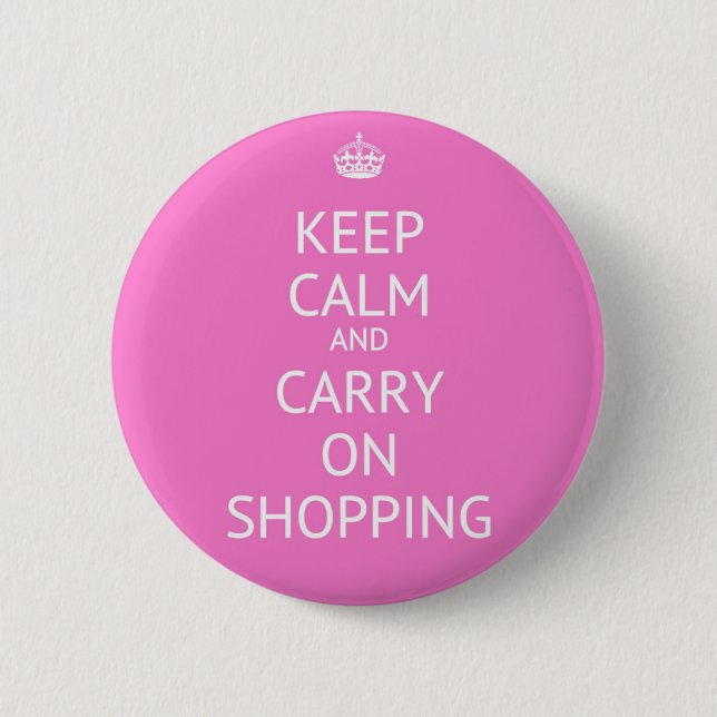 Keep Calm and Carry On Shopping Button (Front)