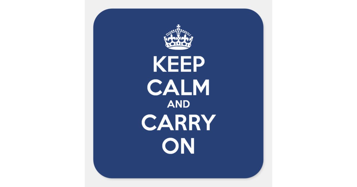 Keep Calm and Carry On Square Sticker - Dk Blue | Zazzle