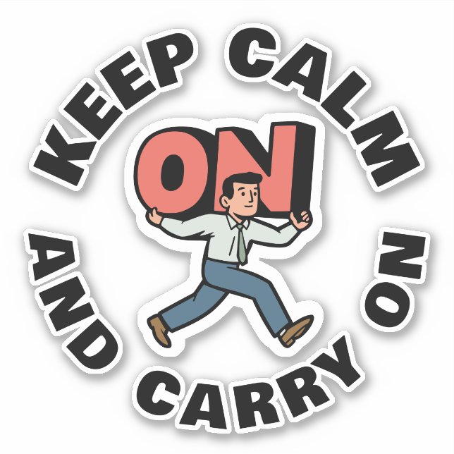 Keep Calm And Carry On Sticker (Front)