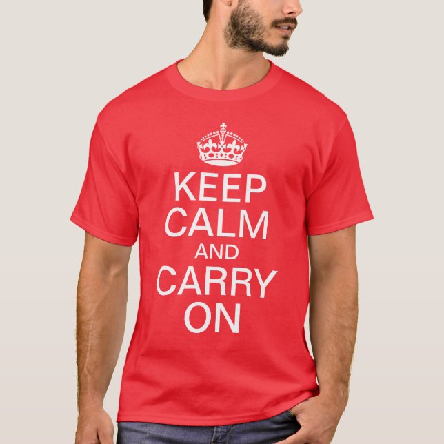 Keep Calm and Carry On T-Shirt (Front)