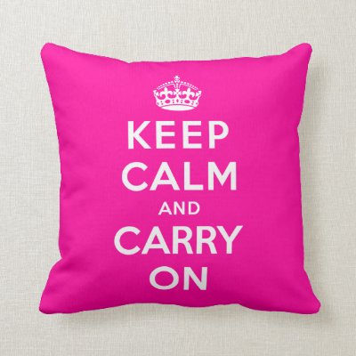 Keep Calm and Carry On Throw Pillow
