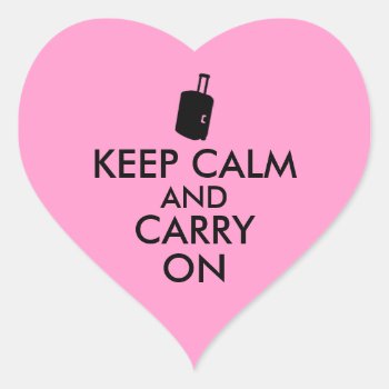 Keep Calm And Carry On Travel Custom Heart Sticker by keepcalmandyour at Zazzle