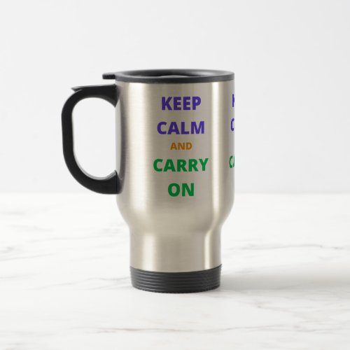 Keep Calm And Carry On Travel Mug