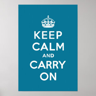 Keep Calm and Carry On Turquoise Blue Poster