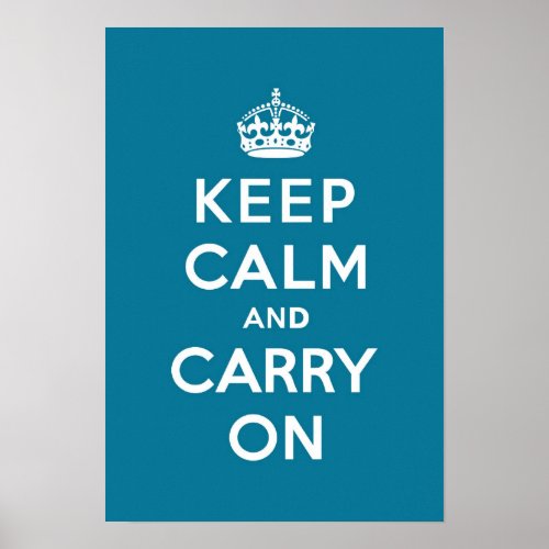 Keep Calm and Carry On Turquoise Blue Poster