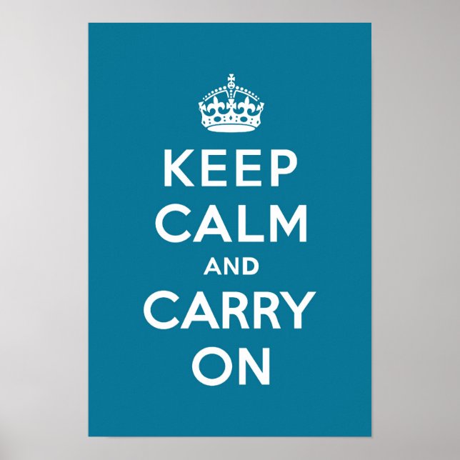 Keep Calm and Carry On Turquoise Blue Poster (Front)