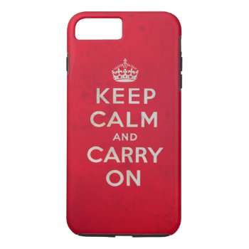 Keep Calm And Carry On | Vintage Design Iphone 8 Plus/7 Plus Case by BestCases4u at Zazzle