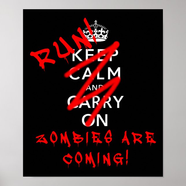 Keep Calm And Carry On Zombies Funny Poster Sign (Front)