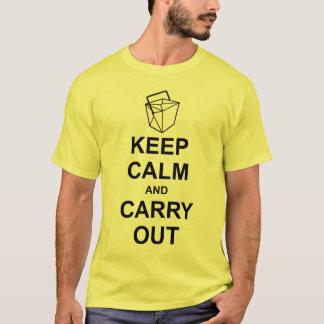 Keep Calm and Carry Out T-Shirt