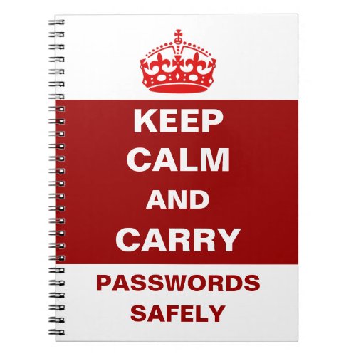 Keep Calm and Carry Passwords Safely Notebook