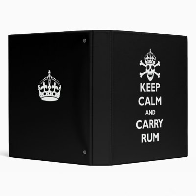 Keep Calm and Carry Rum 3 Ring Binder