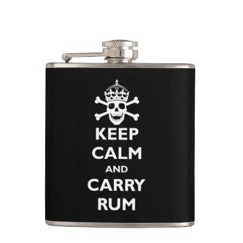 Keep Calm And Carry Rum Flask by carryon at Zazzle