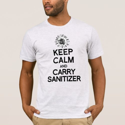 KEEP CALM AND CARRY SANITIZER T_Shirt