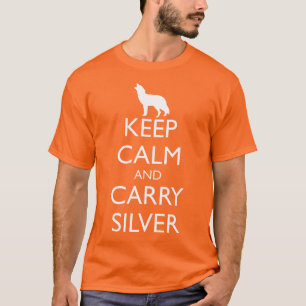 KEEP CALM AND CARRY SILVER, werewolf T-Shirt