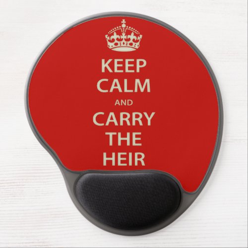 Keep Calm and Carry the Heir Gel Mouse Pad