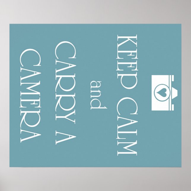Keep Calm and Carry to Camera Poster (Front)