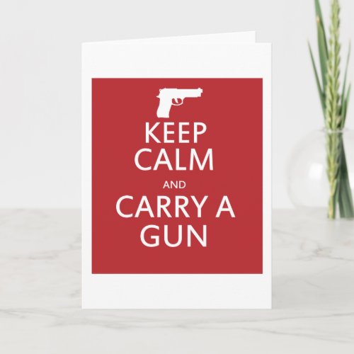 Keep Calm and Carry to Gun Card