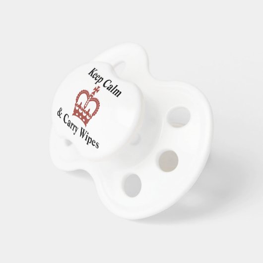 Keep Calm and Carry Wipes Funny Baby Text Design Pacifier (Front Right)