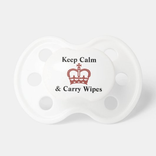 Keep Calm and Carry Wipes Funny Baby Text Design Pacifier (Front)