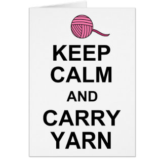 Keep Calm and Carry Yarn Cards