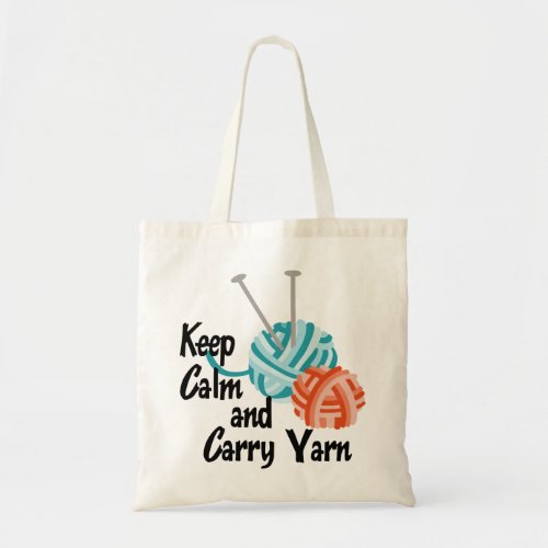 Keep Calm and Carry Yarn Tote Bag