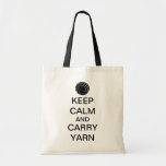 Keep Calm and Carry Yarn Tote Bag