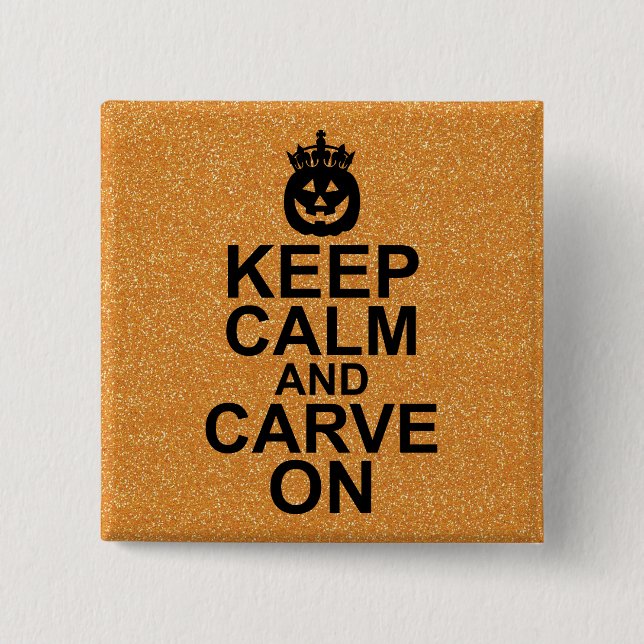 Keep Calm and Carve On Halloween Pumpkin Pinback Button (Front)