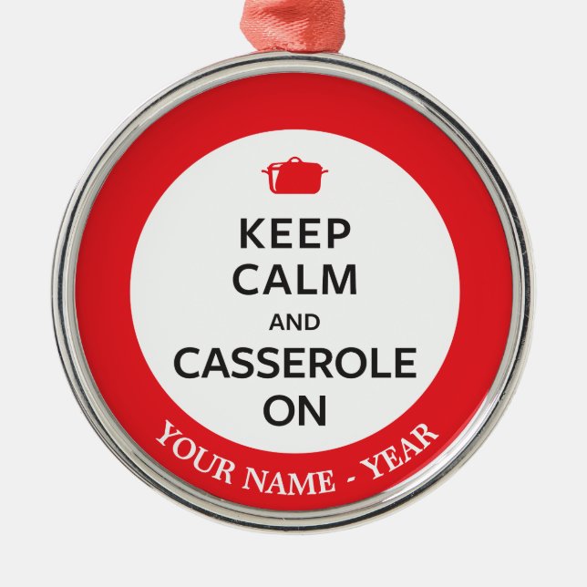 Keep Calm and Casserole On Metal Ornament (Front)