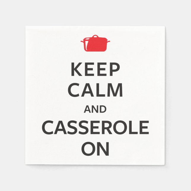 Keep Calm and Casserole On Napkins (Front)