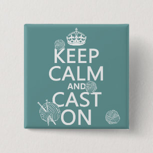 Keep Calm and Cast On - all colors Pinback Button