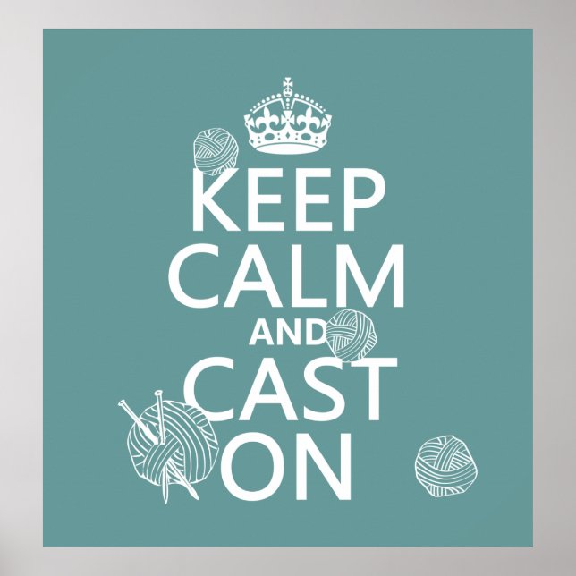 Keep Calm and Cast On - all colors Poster (Front)