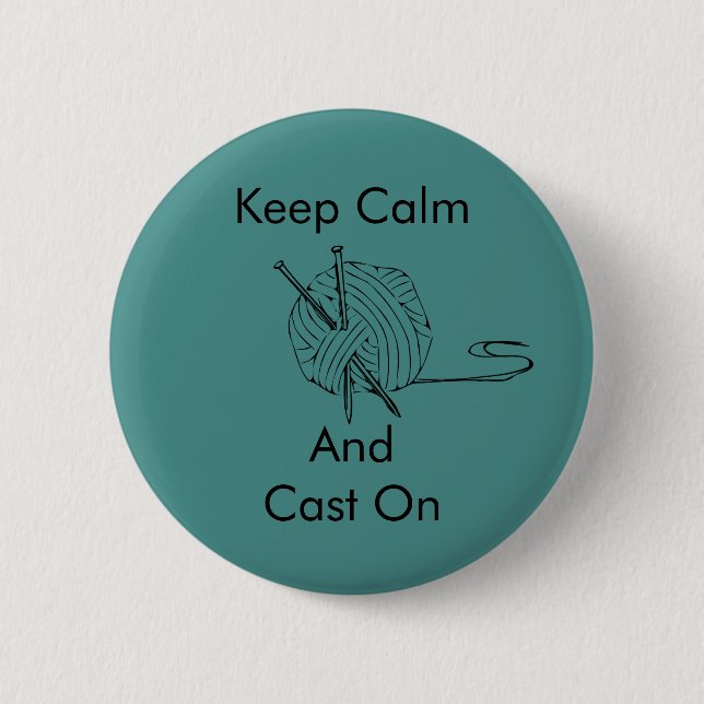 Keep calm and Cast on badge Button (Front)