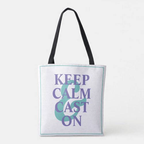 Keep Calm and Cast On Knitting Quote Tote Bag