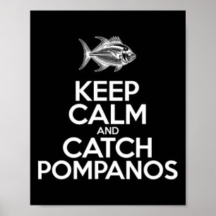 Keep Calm And Catch Fish - Fisherman Fishing Pompa Poster