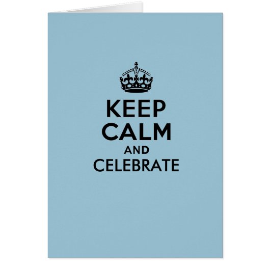 Keep Calm and Celebrate Cards (Front)