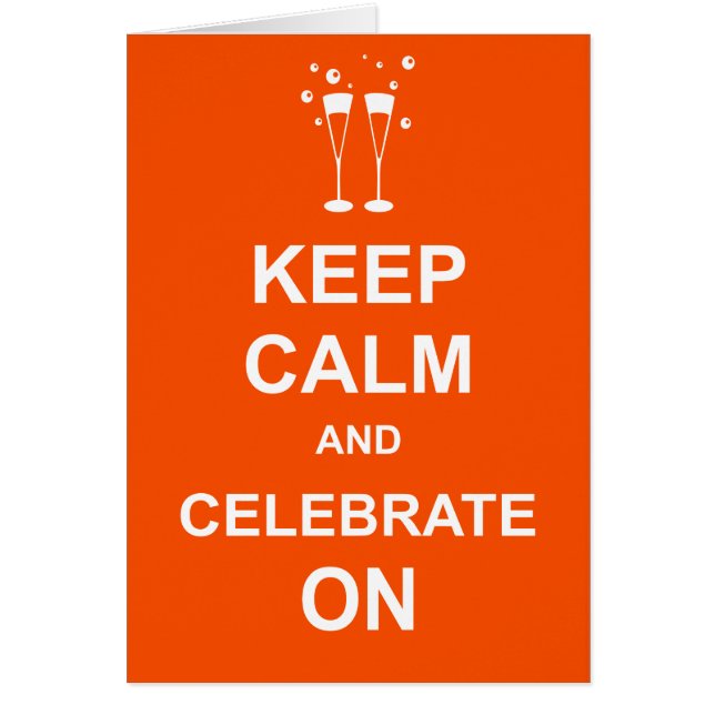 Keep Calm and Celebrate On Cards (Front)